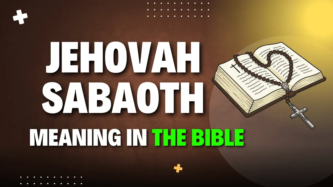 Meaning of Jehovah Sabaoth explained from Scripture